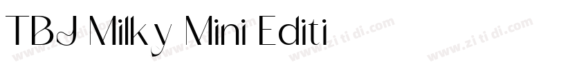 TBJ Milky Mini Editi字体转换 TBJ Milky Mini Editi字体转换